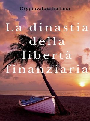 cover image of La dinastia della libertà finanziaria